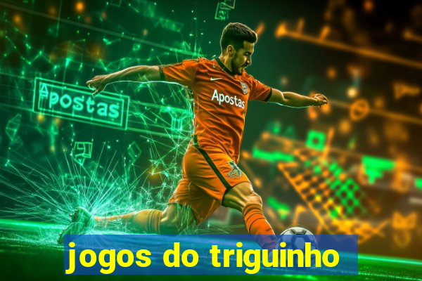 jogos do triguinho